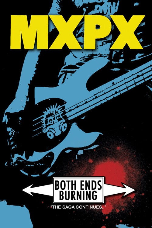 Movie poster for MxPx - Both Ends Burning (2011)