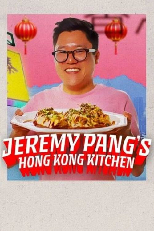 Series poster for Jeremy Pang’s Hong Kong Kitchen (2025)