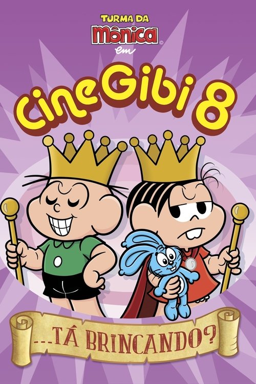 Movie poster for Turma da Mônica em Cine Gibi 8: ...Tá Brincando (2015)