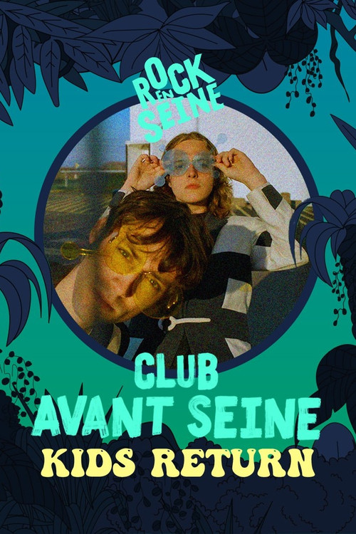 Movie poster for Club avant Seine : Kids Return - Rock en Seine 2022 (2022)