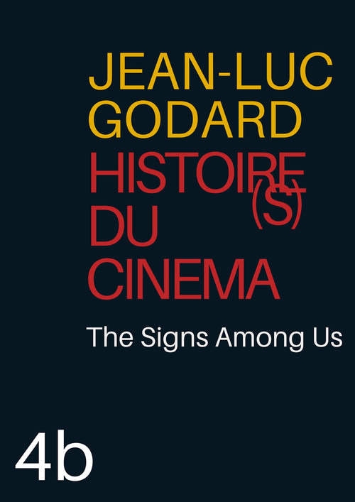Movie poster for Histoire(s) du Cinéma 4b: The Signs Among Us (2006)