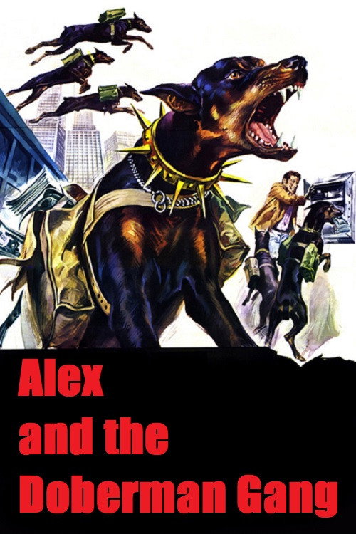 Movie poster for Alex and the Doberman Gang (1980)