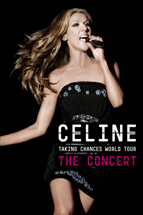 Movie poster for Celine: Taking Chances World Tour - The Concert (2010)