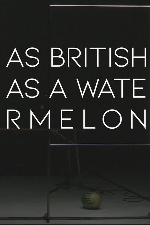 Movie poster for as british as a watermelon (2021)