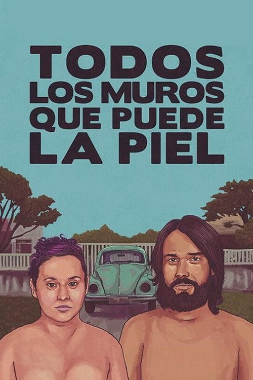 Movie poster for Todos los muros que puede la piel (2023)