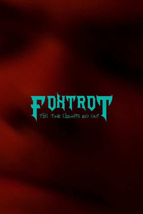 Movie poster for Foxtrot Til' The Lights Go Out