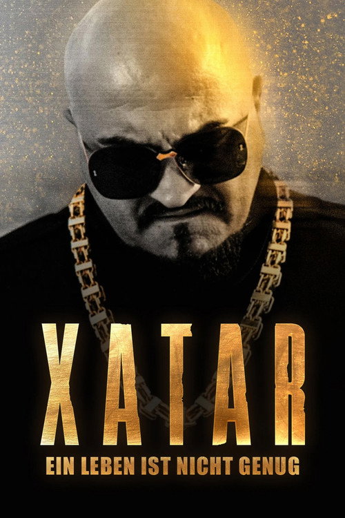 Movie poster for Xatar - Ein Leben ist nicht genug (2026)
