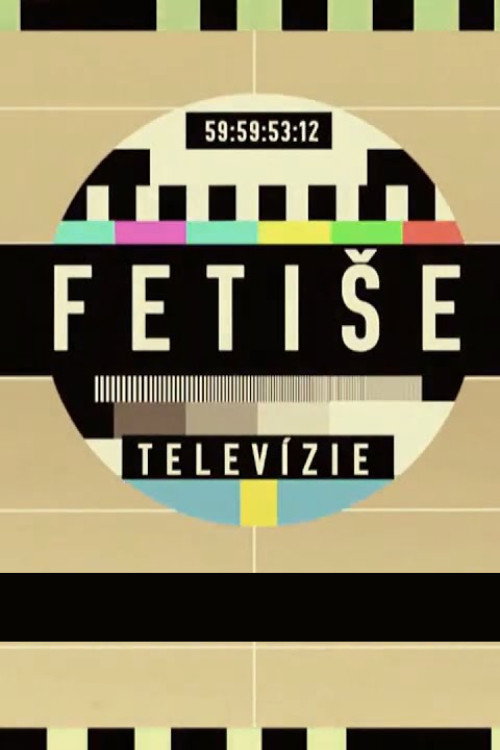 Series poster for Fetiše televízie (2016)