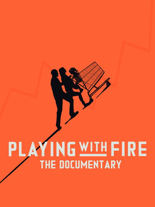 Movie poster for Playing with FIRE: The Documentary (2019)