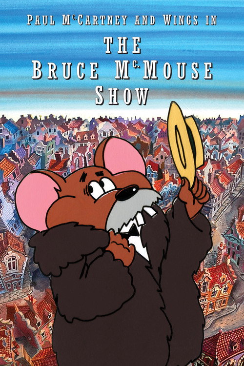 Movie poster for Paul McCartney & Wings: The Bruce McMouse Show (1972)
