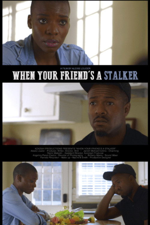 Movie poster for When Your Friend's a Stalker (2021)