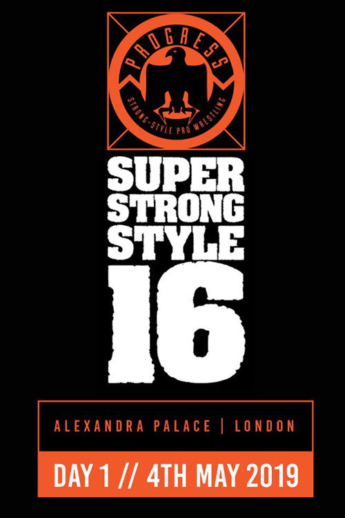 Movie poster for PROGRESS Chapter 88: Super Strong Style 16 - Day 1 (2019)
