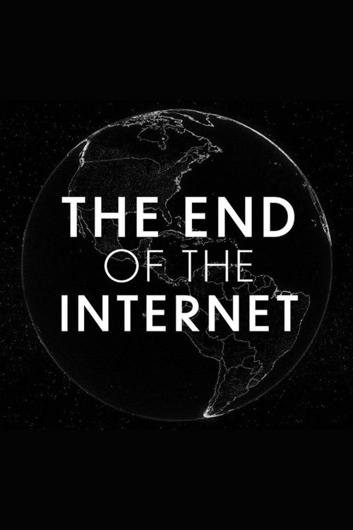 Movie poster for The End of the Internet (2025)