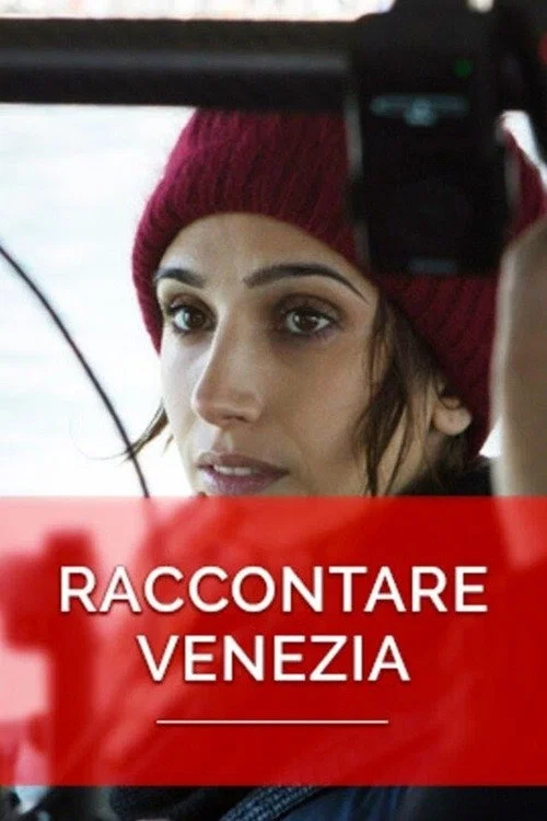 Movie poster for Raccontare Venezia (2017)