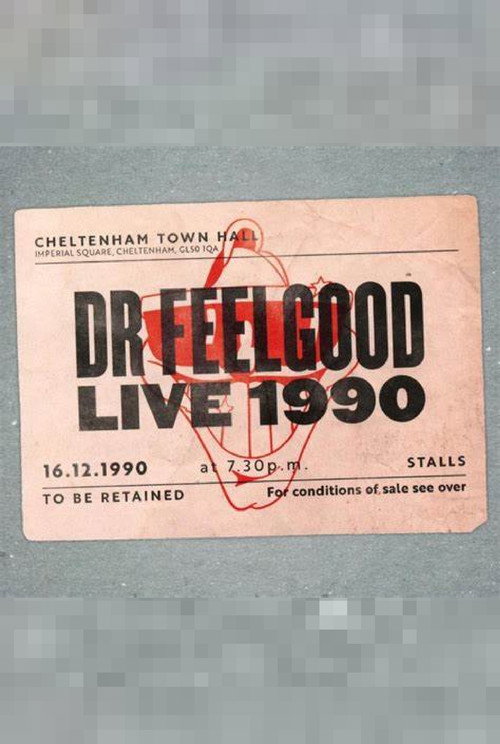 Movie poster for Dr. Feelgood: Live 1990 at Cheltenham Town Hall (2017)