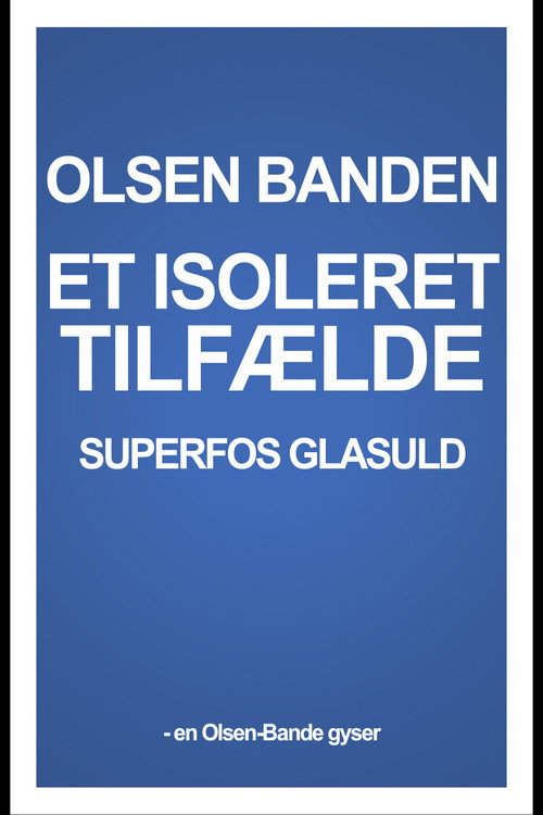 Movie poster for Superfos Glasuld – et isoleret tilfælde (1976)