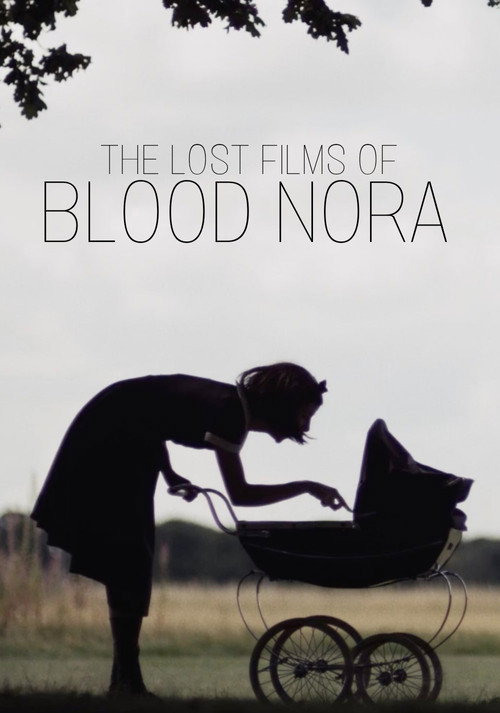 Movie poster for The Lost Films of Bloody Nora (2019)