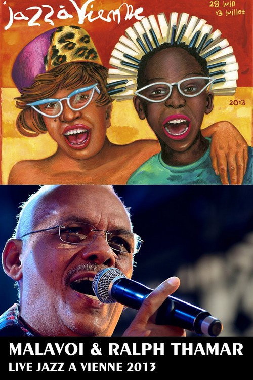Movie poster for Malavoi & Ralph Thamar au Festival Jazz à Vienne 2013 (2013)
