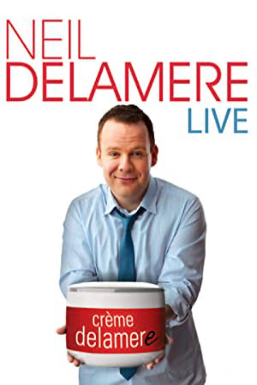 Movie poster for Neil Delamere Live: Creme Delamere (2009)