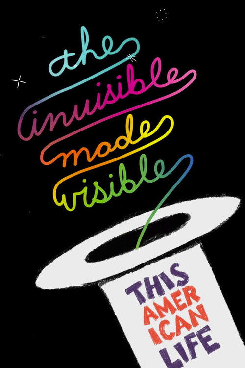 Movie poster for This American Life Live: The Invisible Made Visible (2012)