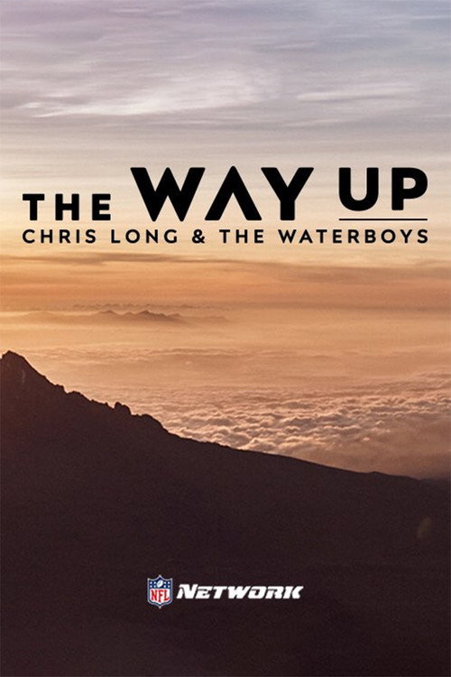 Movie poster for The Way Up - Chris Long & The Waterboys (2018)
