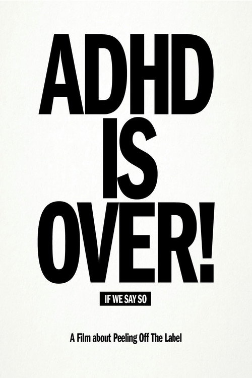 Movie poster for ADHD Is Over!