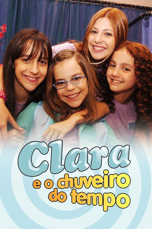Clara e o Chuveiro do Tempo poster