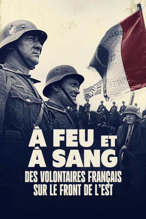 Movie poster for On fire and blood, French volunteers on the Eastern Front (2025)