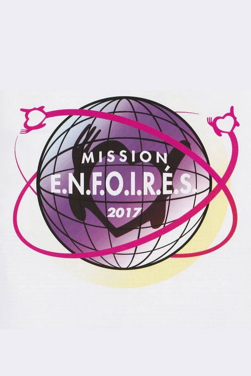 Movie poster for Les Enfoirés 2017 - Mission Enfoirés (2017)