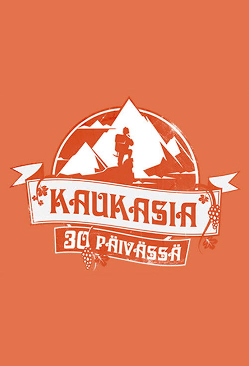 Kaukasia 30 päivässä poster