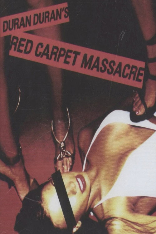 Movie poster for Duran Duran: The Making of Red Carpet Massacre (2007)