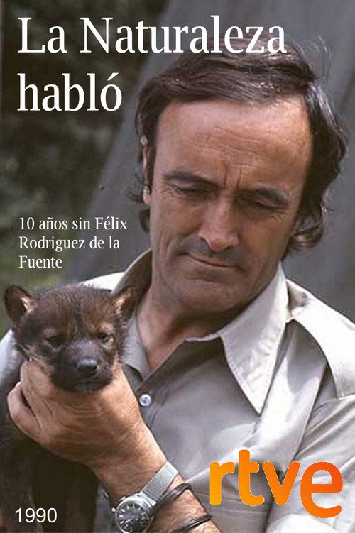 Movie poster for La naturaleza habló. Félix Rodríguez de la Fuente (1990)