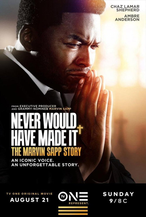 Movie poster for Never Would Have Made It: The Marvin Sapp Story (2022)