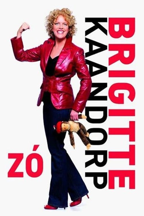 Movie poster for Brigitte Kaandorp: Zó (2012)
