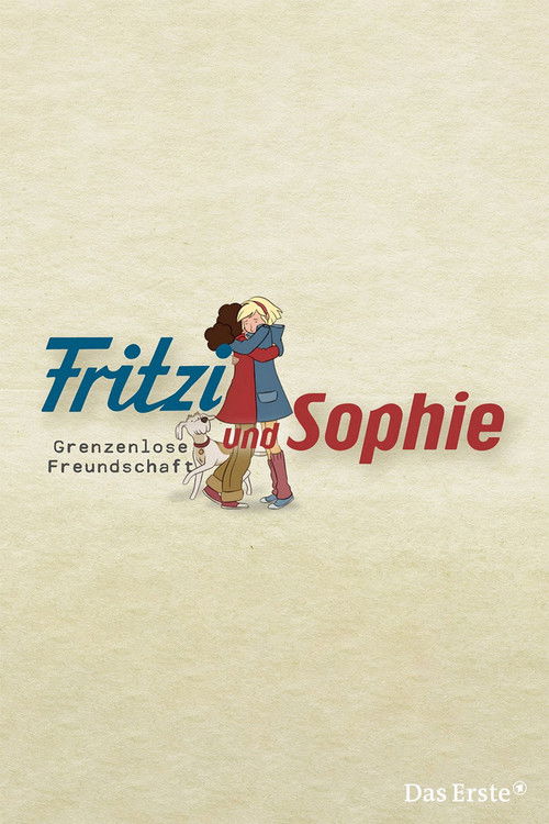Fritzi und Sophie - Grenzenlose Freundschaft poster