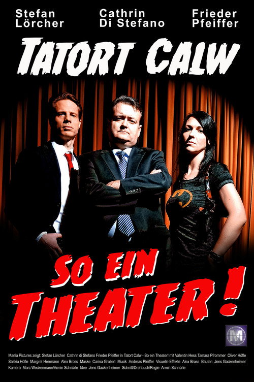 Movie poster for Tatort Calw - So ein Theater! (2014)