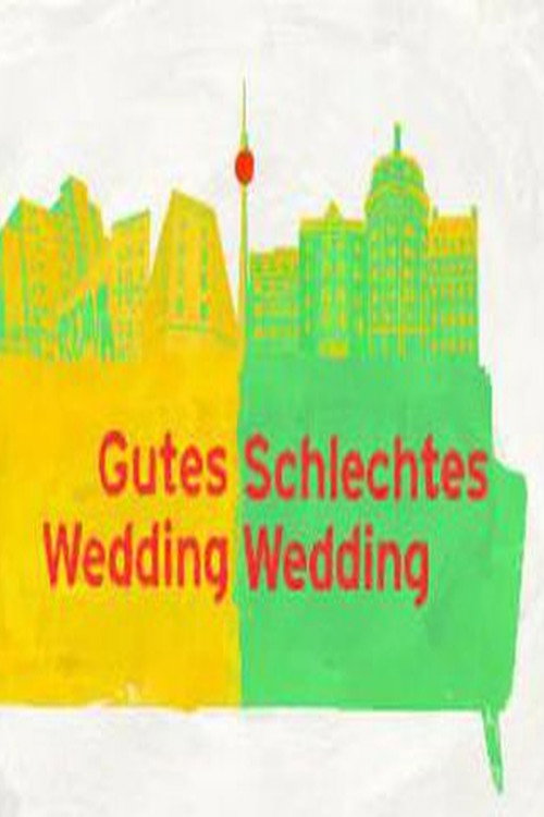 Gutes Wedding, schlechtes Wedding poster