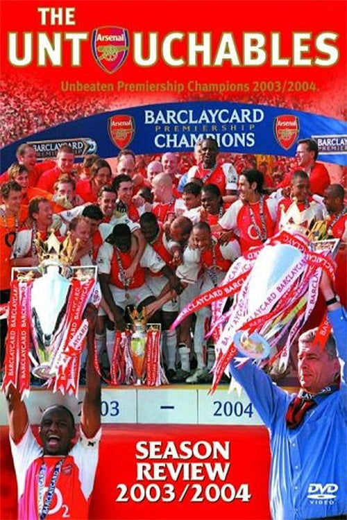 Movie poster for Arsenal Season Review 2003/2004: The Untouchables (2004)
