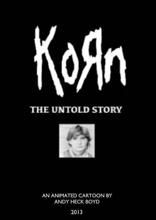 Movie poster for korn: the untold story (2013)