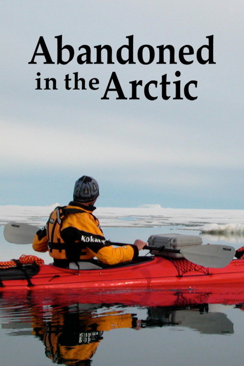 Movie poster for Abandoned in the Arctic (2007)