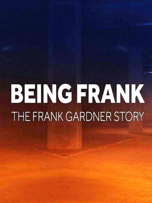 Movie poster for Being Frank - The Frank Gardner Story (2020)