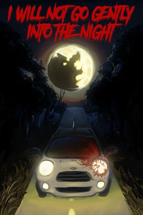 Movie poster for I Will Not Go Gently into the Night (2024)