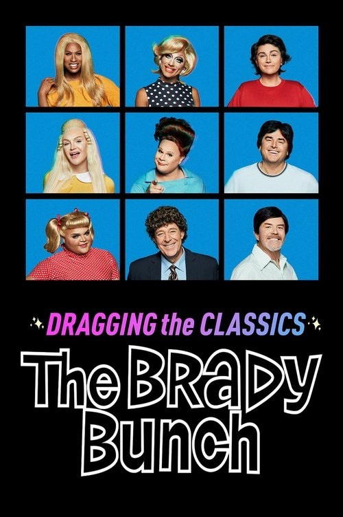 Movie poster for Dragging the Classics: The Brady Bunch (2021)