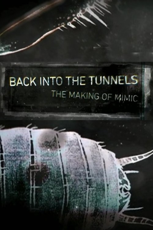 Movie poster for Back Into the Tunnels: The Making of 'Mimic' (2011)