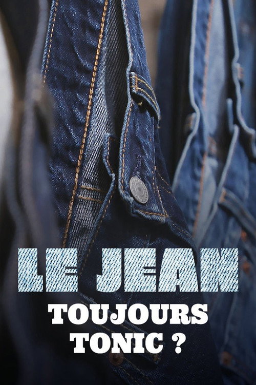 Movie poster for Le jean, toujours tonic? (2023)