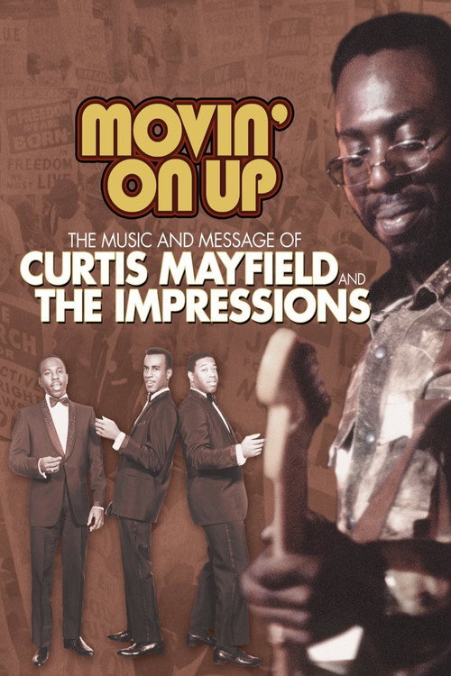 Movie poster for Movin' on Up: The Music and Message of Curtis Mayfield and the Impressions (2008)