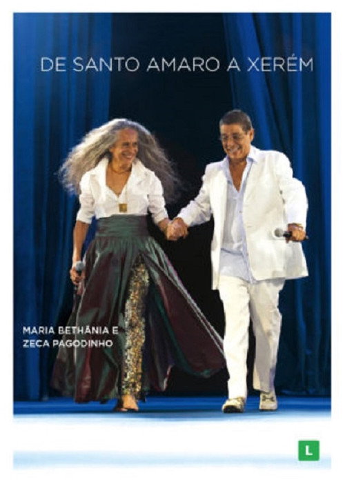 Movie poster for Maria Bethânia e Zeca Pagodinho: De Santo Amaro a Xerém (2018)