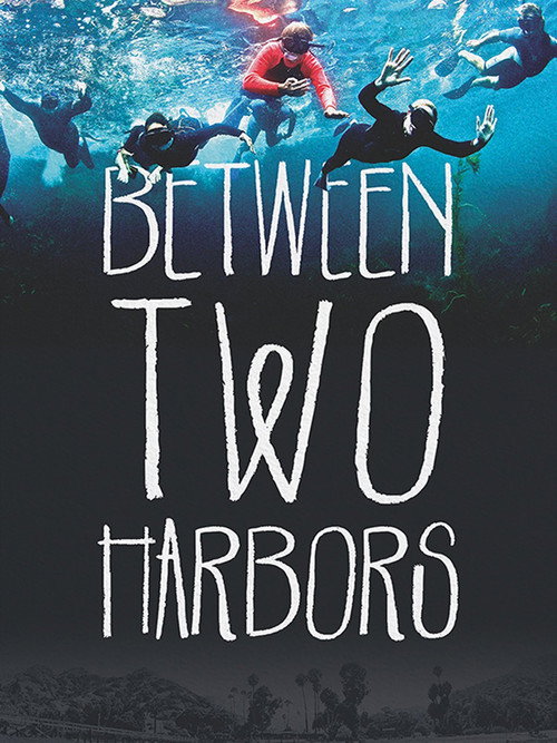 Movie poster for Between Two Harbors (2016)