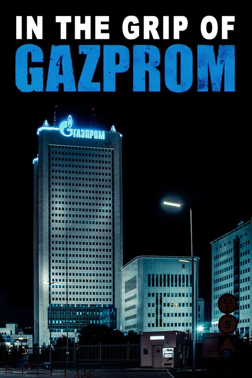 Movie poster for In the Grip of Gazprom (2023)