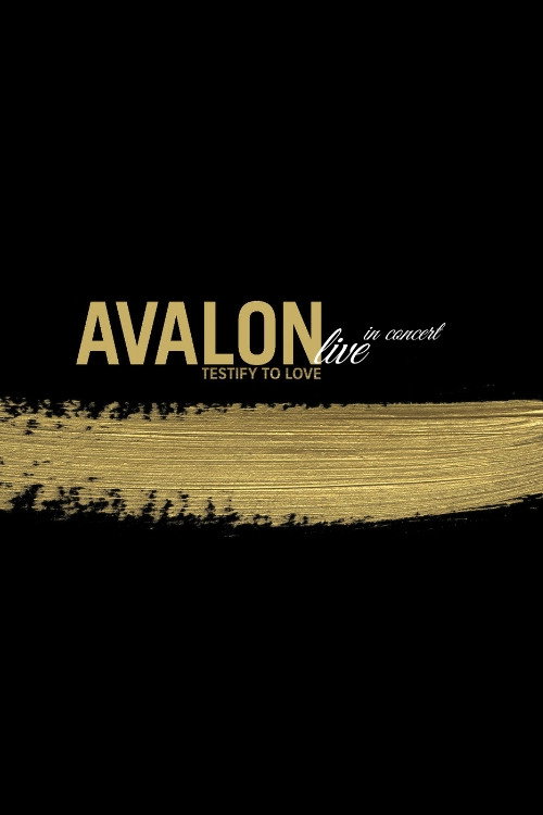 Movie poster for Avalon: Live in Concert - Testify to Love (2003)